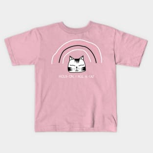 hold on i see a cat Kids T-Shirt